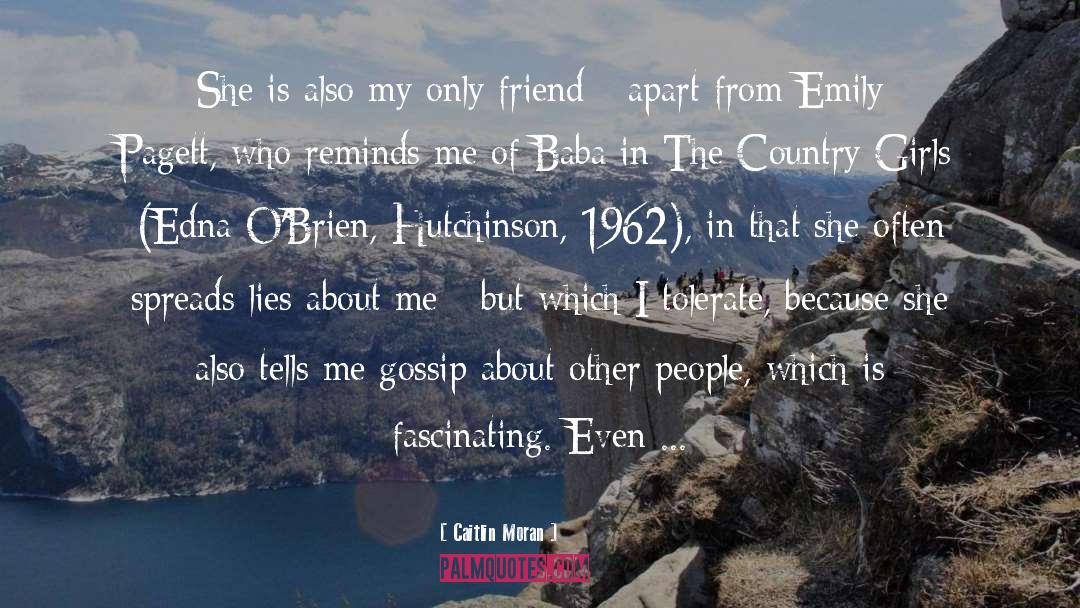 Only Friend quotes by Caitlin Moran