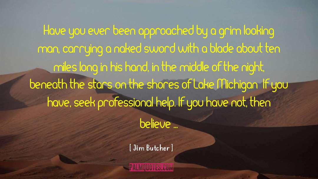 Only God Can Help You quotes by Jim Butcher