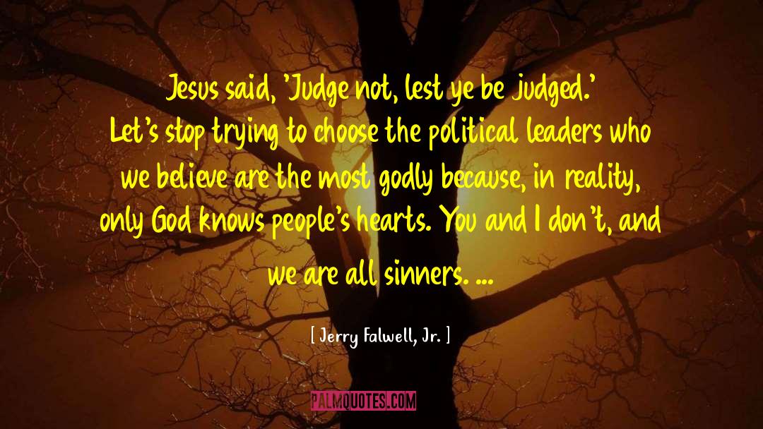 Only God Knows quotes by Jerry Falwell, Jr.