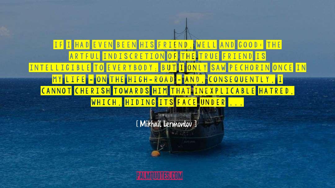 Only Good Friend quotes by Mikhail Lermontov