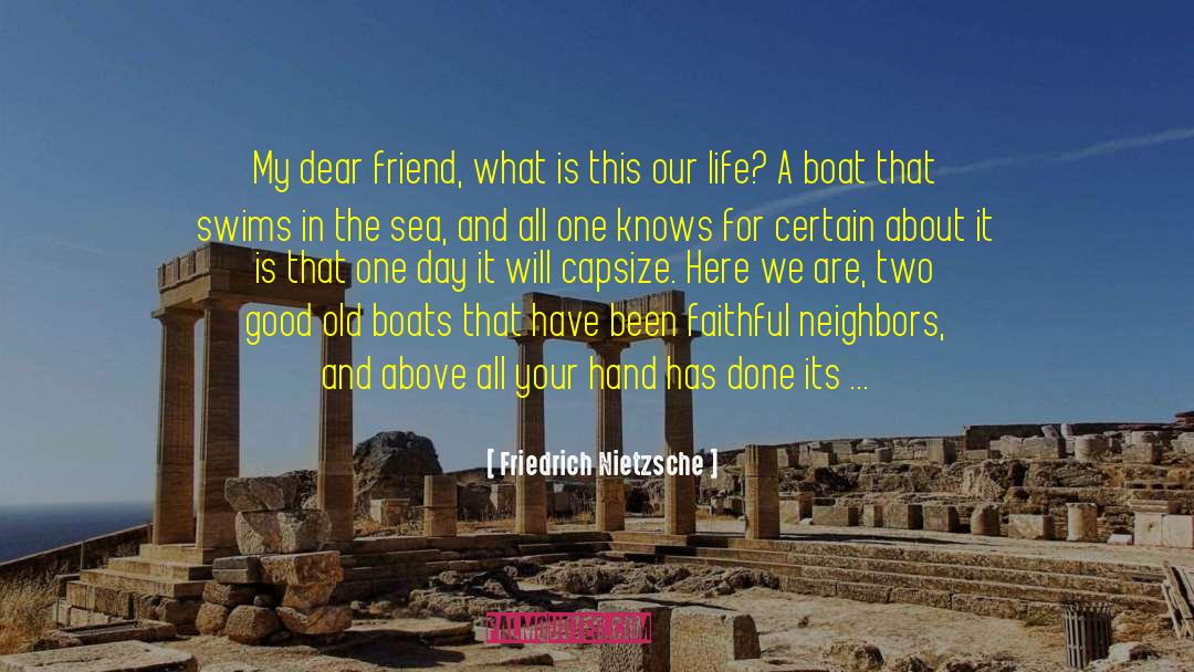Only Good Friend quotes by Friedrich Nietzsche