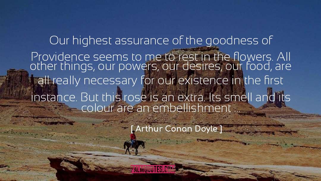Only Goodness quotes by Arthur Conan Doyle