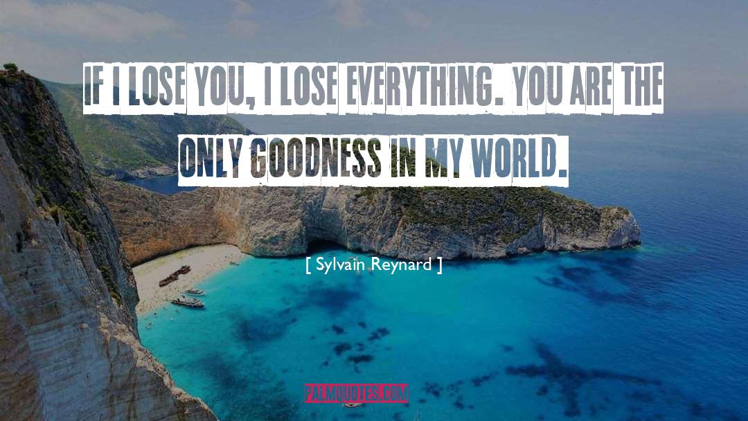 Only Goodness quotes by Sylvain Reynard