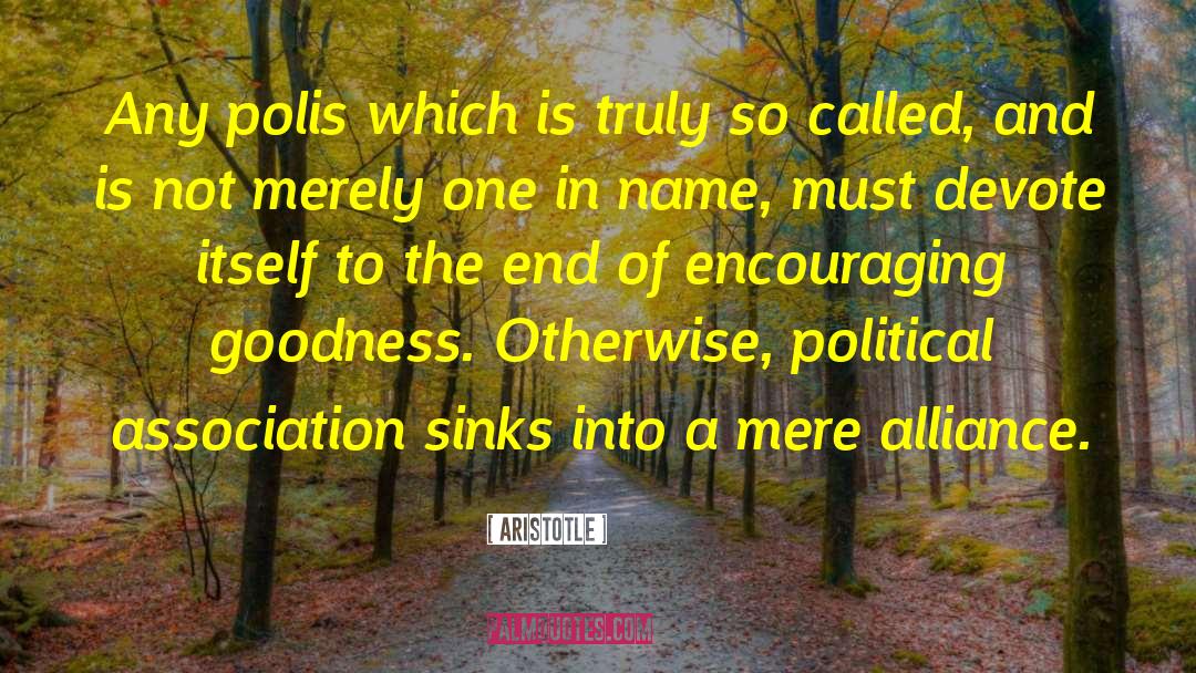 Only Goodness quotes by Aristotle