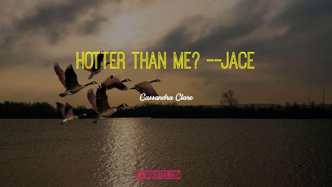 Only Jace quotes by Cassandra Clare
