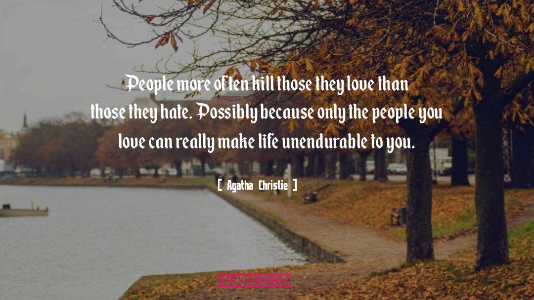 Only Love Can Make You Great quotes by Agatha Christie