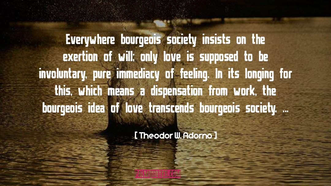 Only Love quotes by Theodor W. Adorno