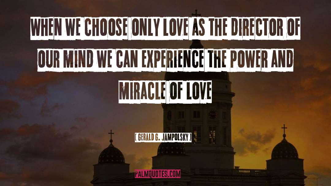 Only Love quotes by Gerald G. Jampolsky