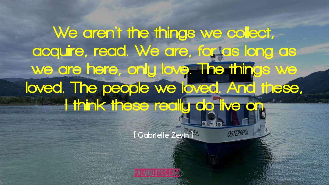 Only Love quotes by Gabrielle Zevin