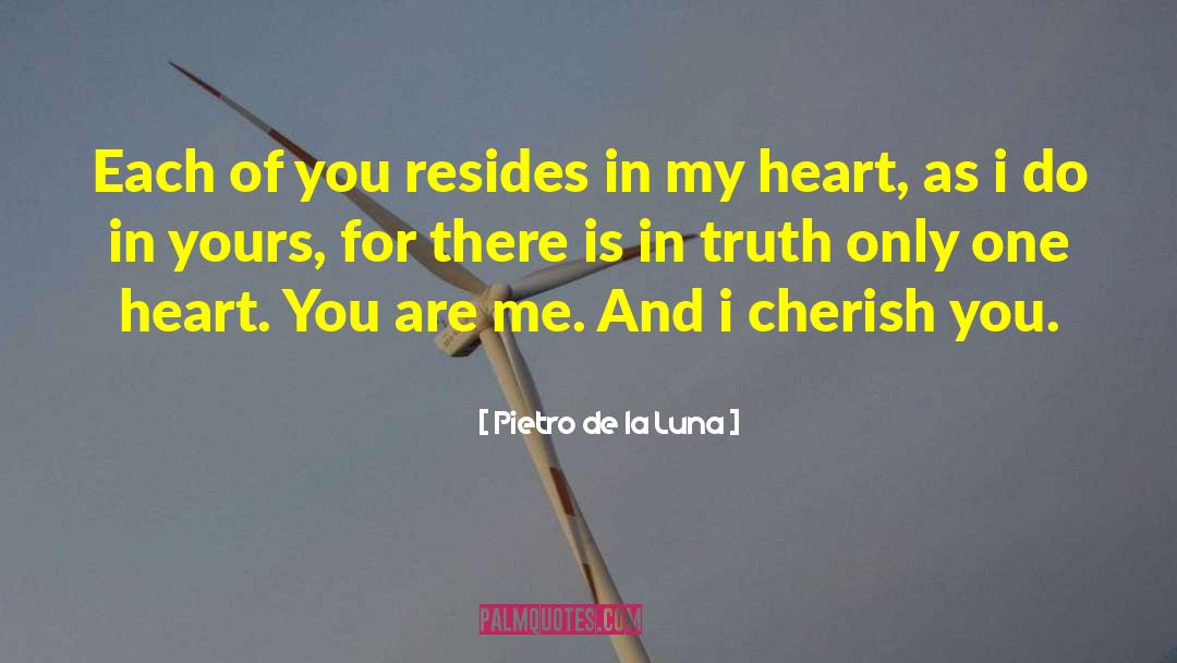 Only One Heart quotes by Pietro De La Luna