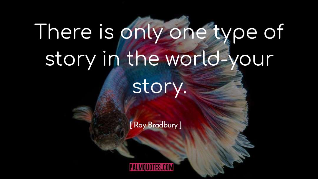 Only One quotes by Ray Bradbury