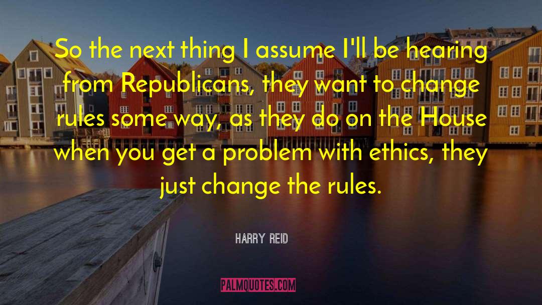 Only Thing To Do quotes by Harry Reid