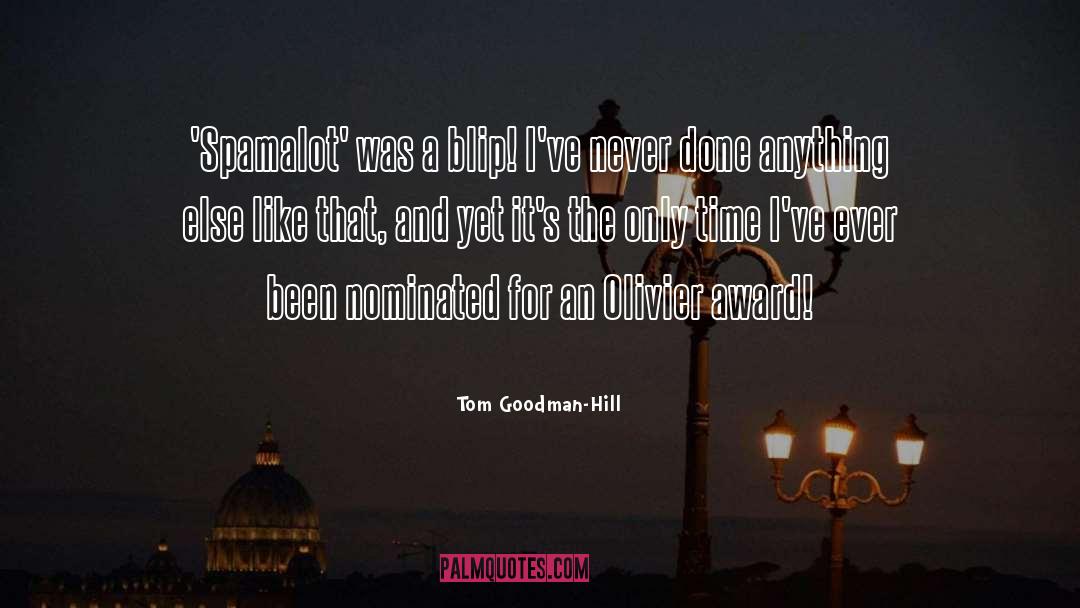 Only Time quotes by Tom Goodman-Hill