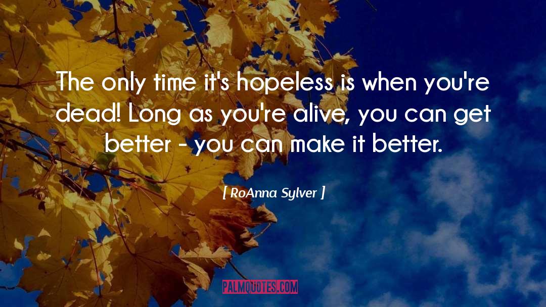 Only Time quotes by RoAnna Sylver