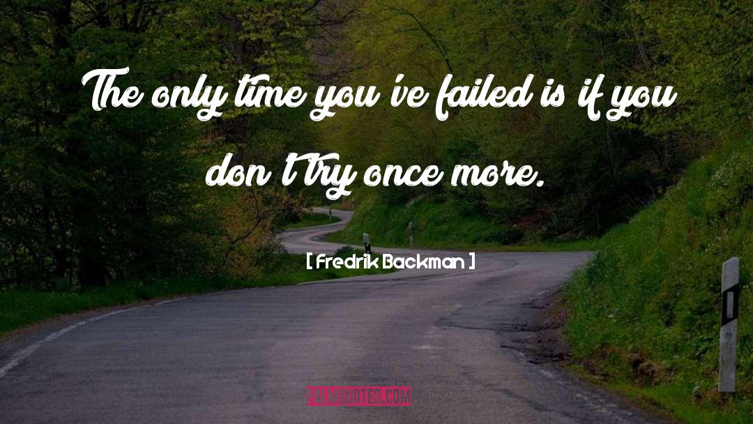 Only Time quotes by Fredrik Backman