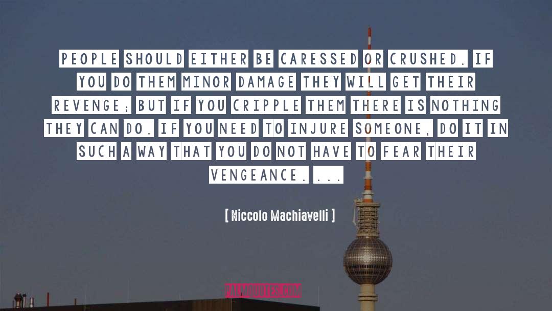 Only You Can Do That quotes by Niccolo Machiavelli