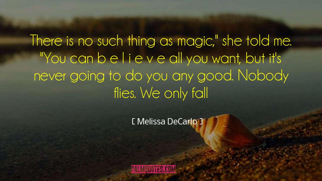Only You Can Do That quotes by Melissa DeCarlo