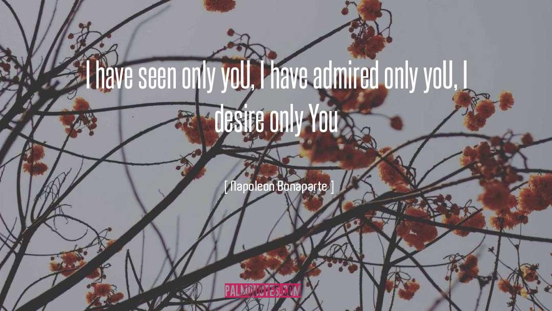 Only You quotes by Napoleon Bonaparte