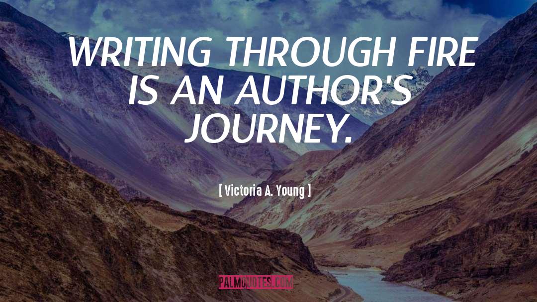 Onn Writing quotes by Victoria A. Young