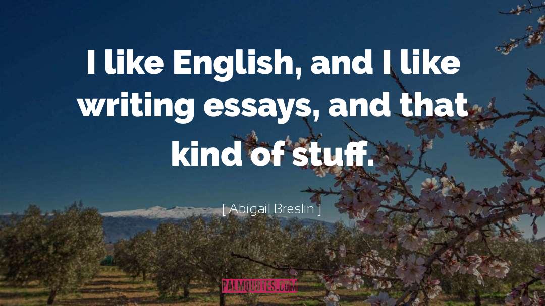 Onn Writing quotes by Abigail Breslin