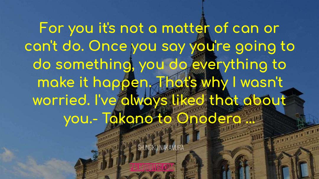 Onodera quotes by Shungiku Nakamura