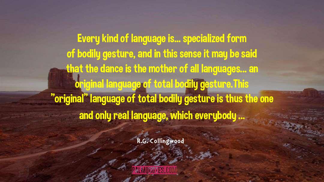 Onomatopoeic Dance quotes by R.G. Collingwood