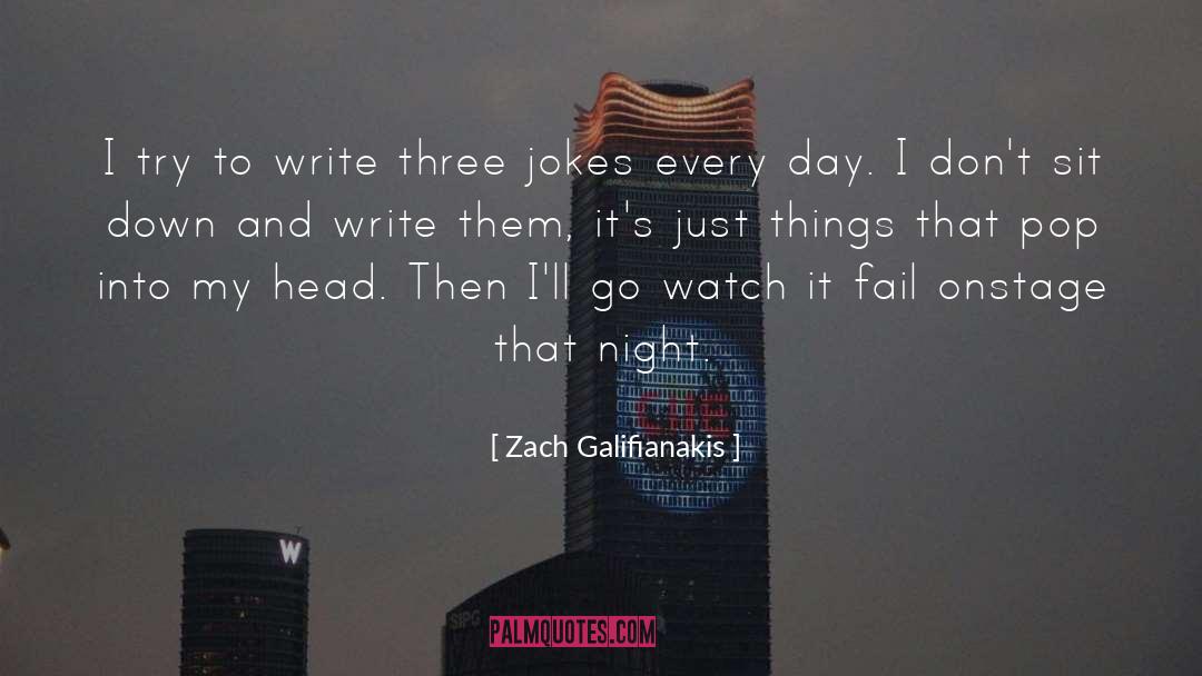 Onstage quotes by Zach Galifianakis