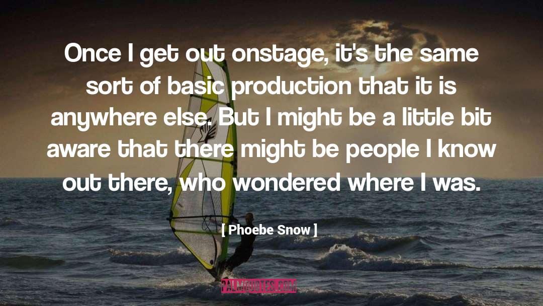 Onstage quotes by Phoebe Snow
