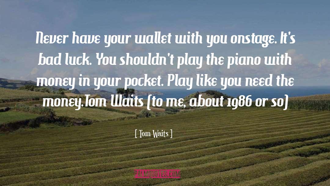 Onstage quotes by Tom Waits