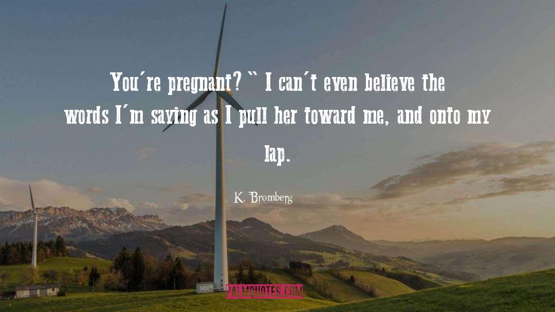 Onto quotes by K. Bromberg