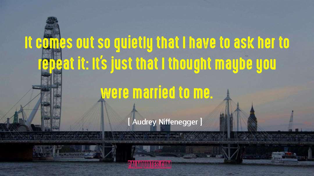 Ontogeny Repeats quotes by Audrey Niffenegger