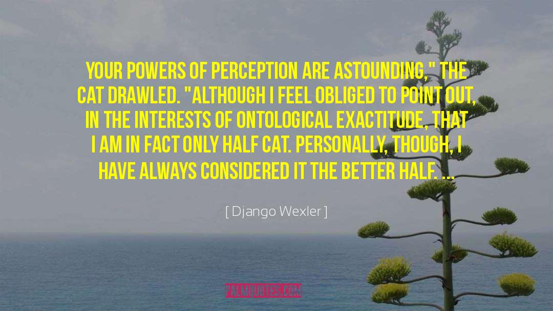 Ontological Clawing quotes by Django Wexler