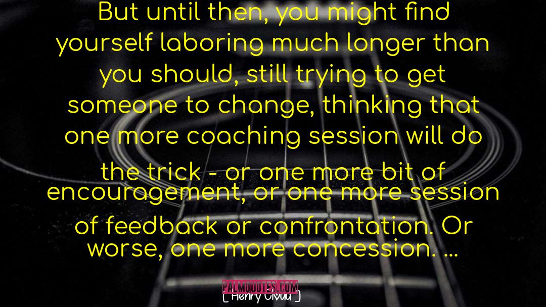 Ontological Coaching quotes by Henry Cloud