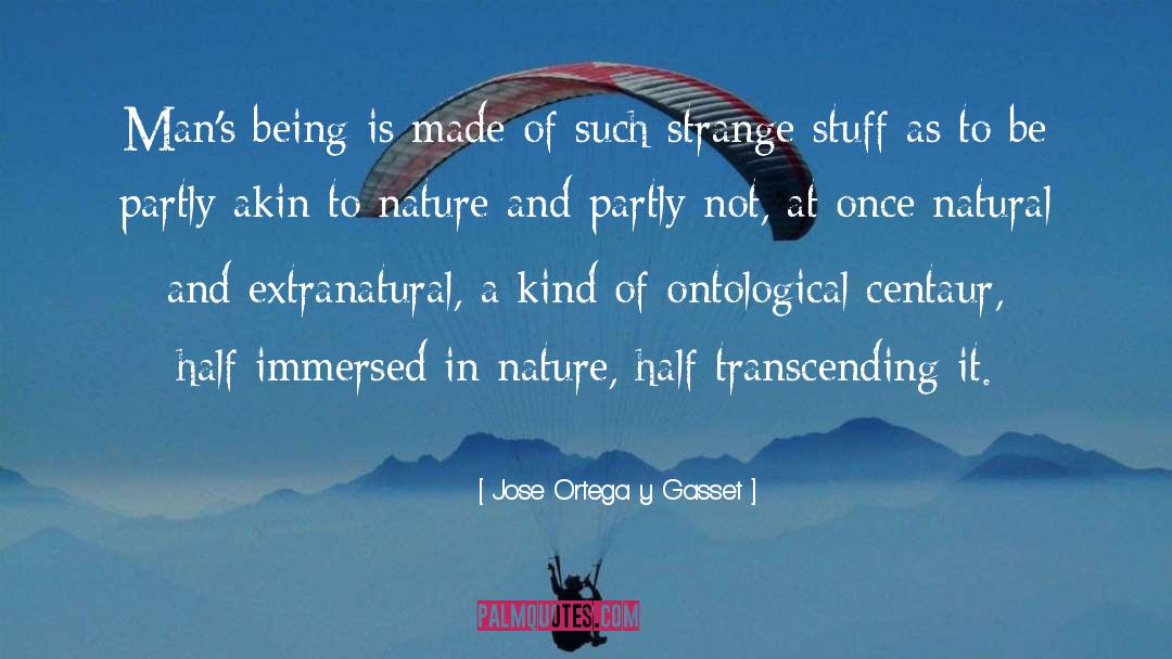 Ontological quotes by Jose Ortega Y Gasset