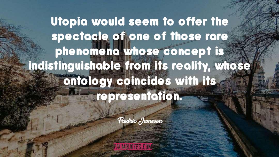 Ontology quotes by Fredric Jameson