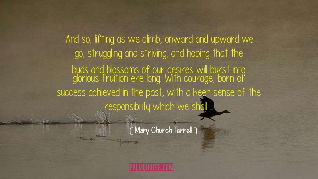 Onward And Upward quotes by Mary Church Terrell