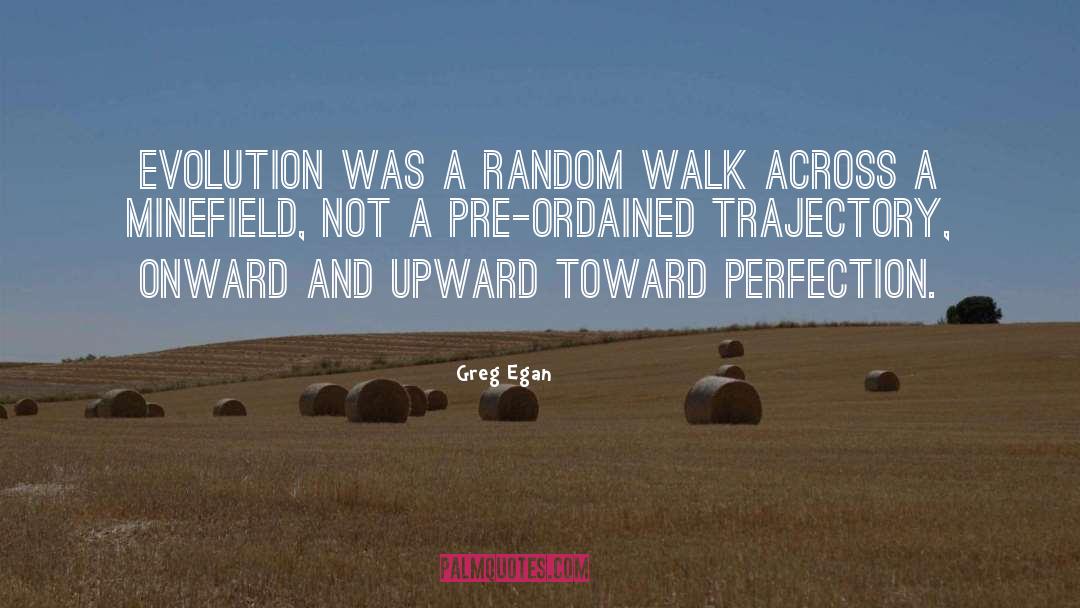 Onward And Upward quotes by Greg Egan