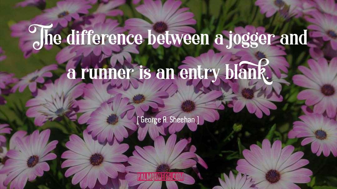 Oodham Runner quotes by George A. Sheehan