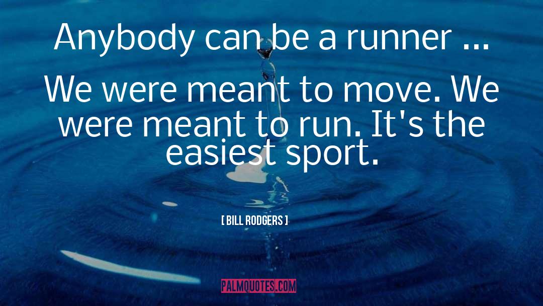 Oodham Runner quotes by Bill Rodgers