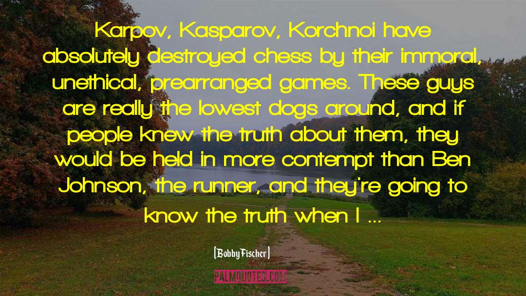 Oodham Runner quotes by Bobby Fischer