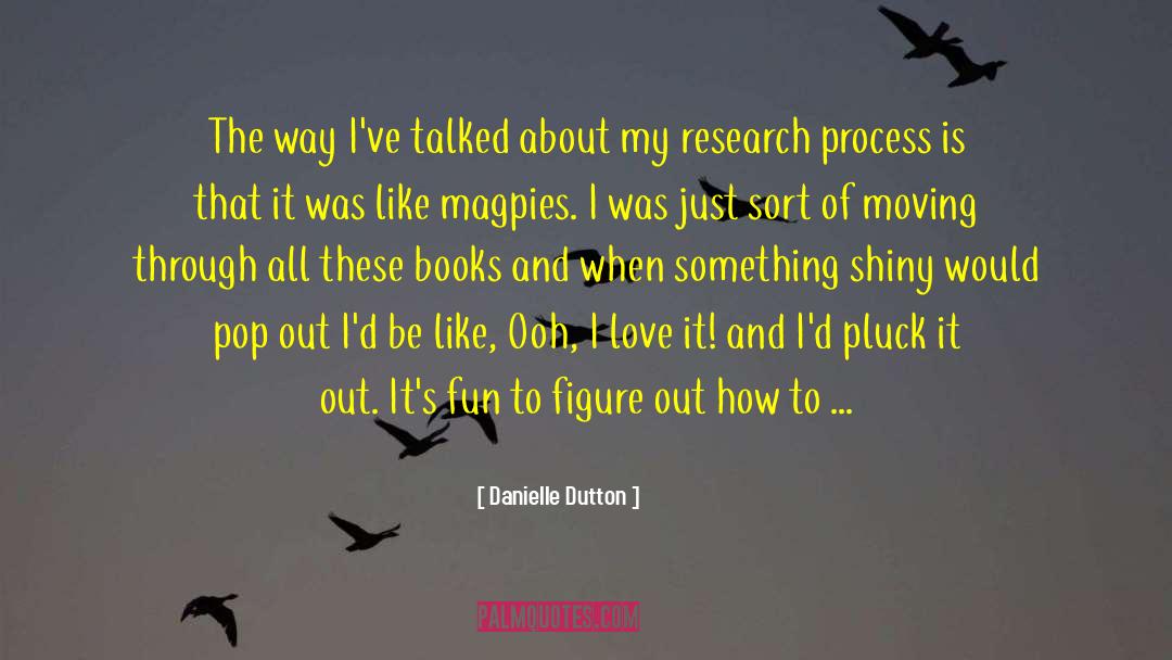 Ooh quotes by Danielle Dutton