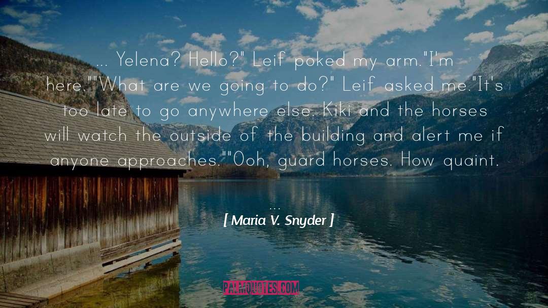 Ooh quotes by Maria V. Snyder