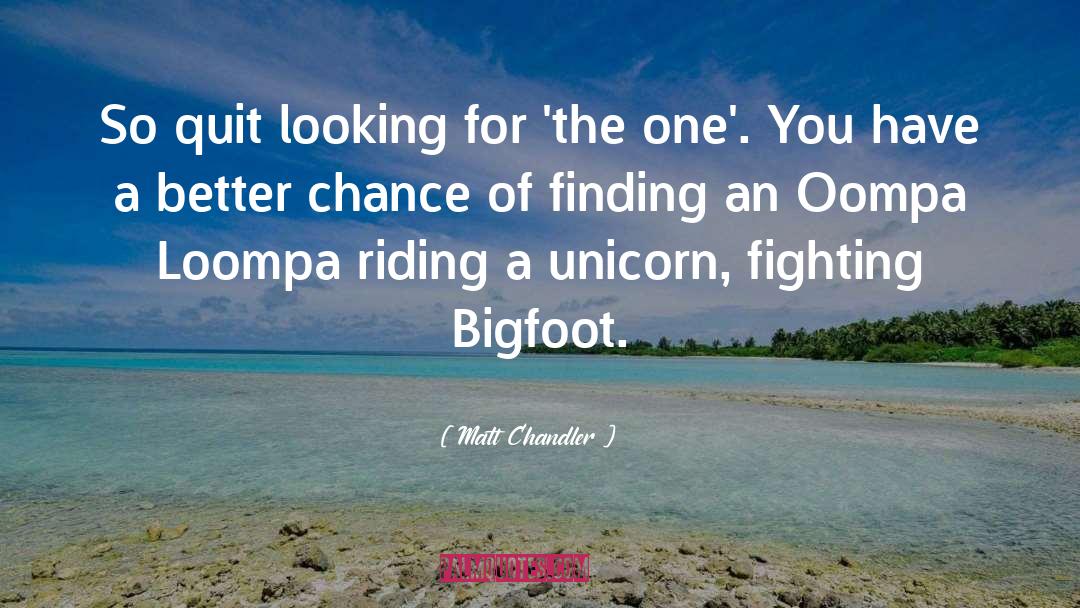 Oompa Loompas quotes by Matt Chandler