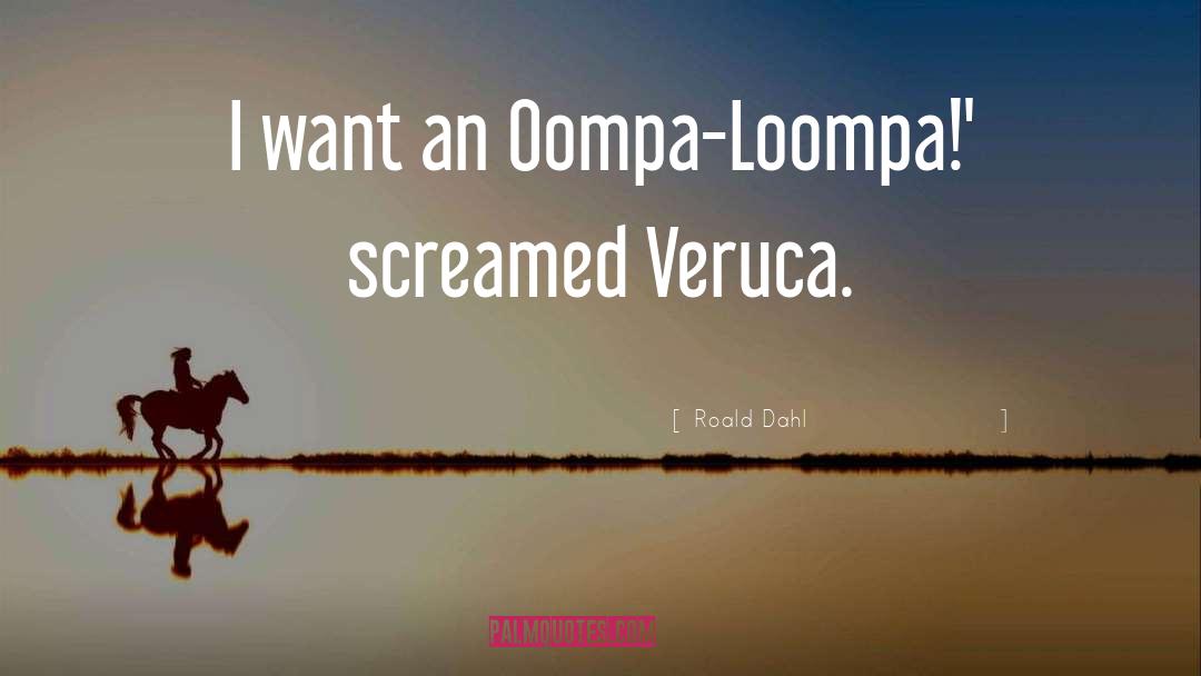 Oompa Loompas quotes by Roald Dahl