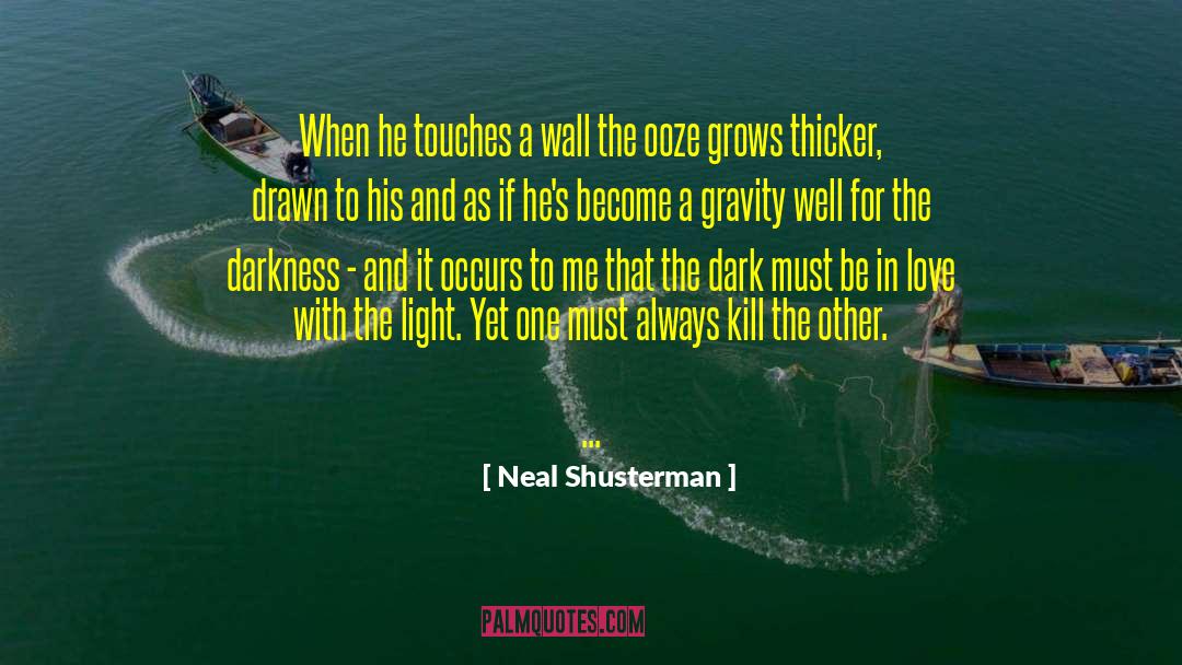 Ooze quotes by Neal Shusterman