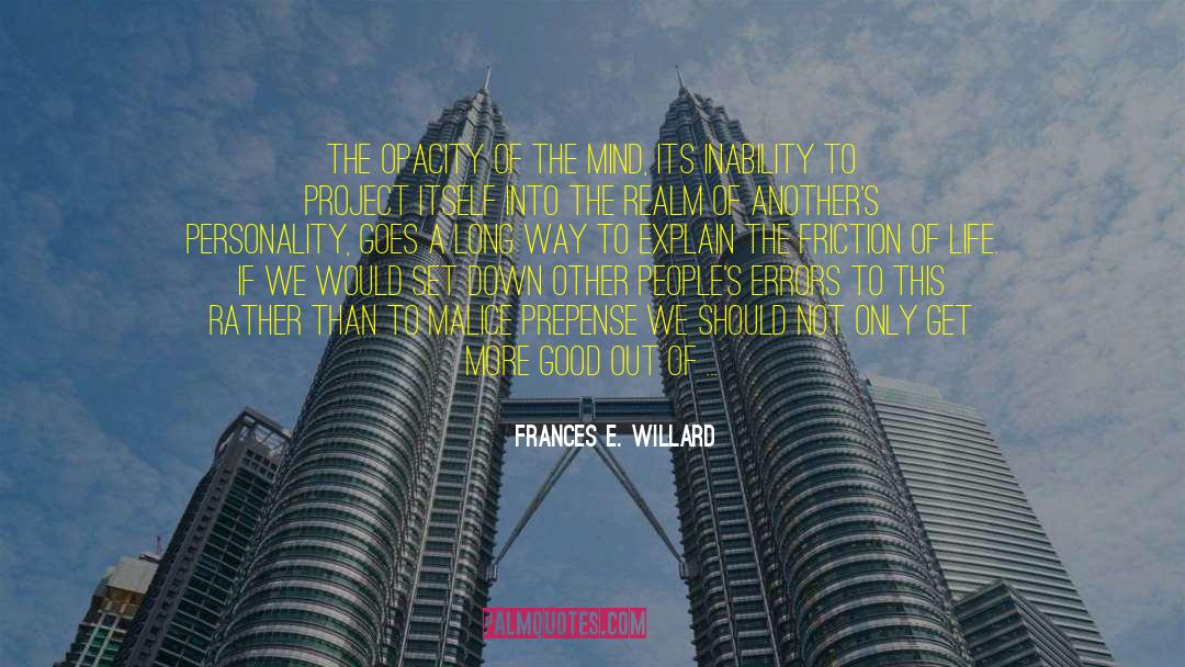 Opacity quotes by Frances E. Willard