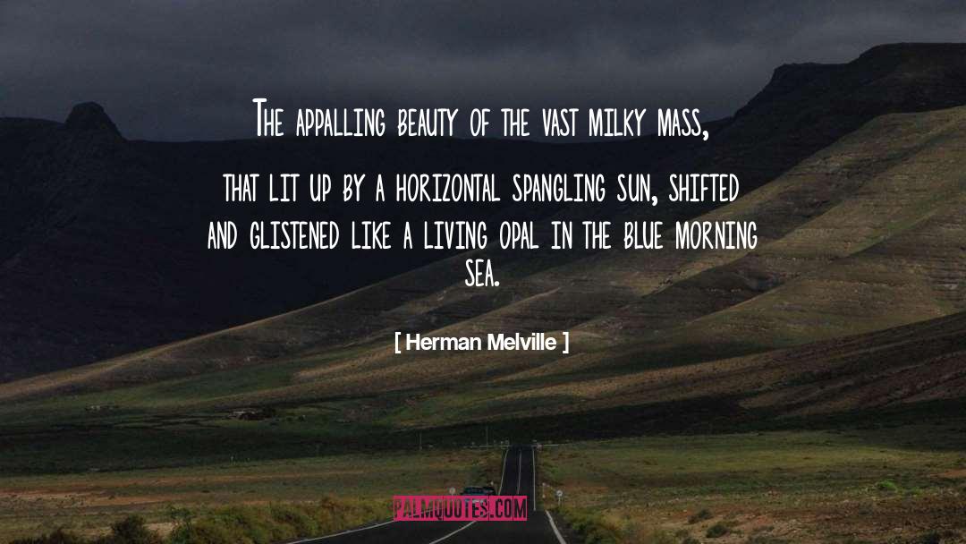 Opal quotes by Herman Melville