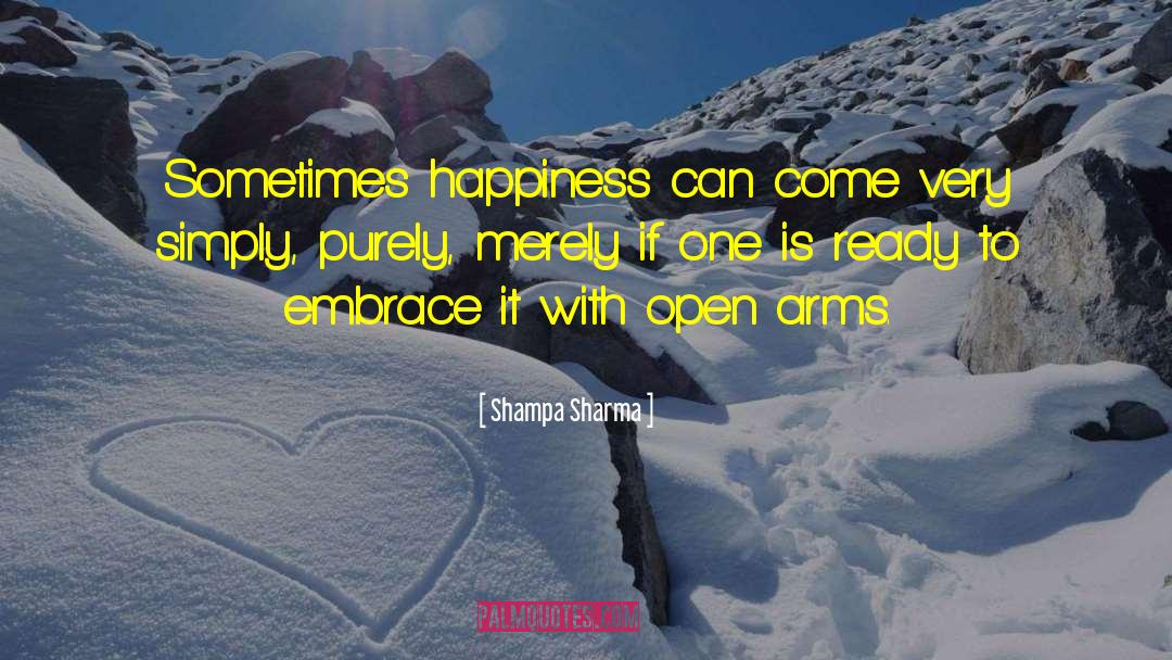 Open Arms quotes by Shampa Sharma