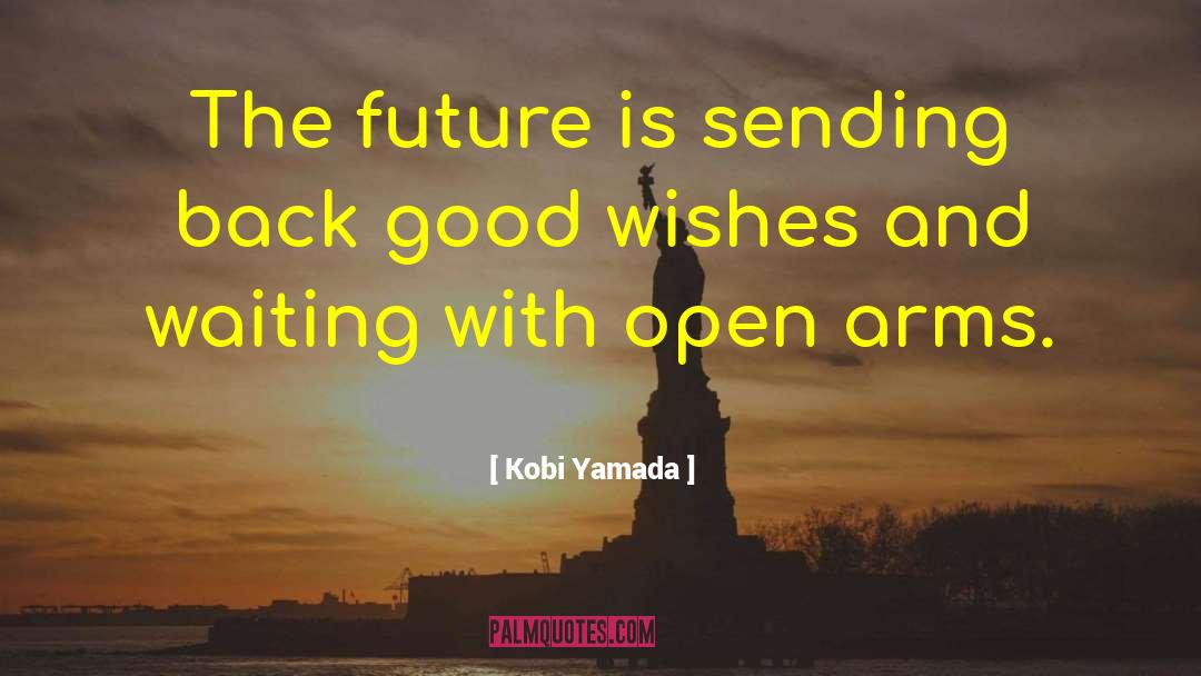 Open Arms quotes by Kobi Yamada