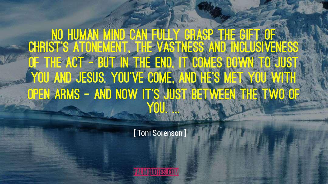 Open Arms quotes by Toni Sorenson